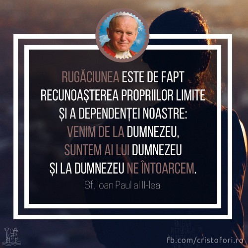 Rugăciunea este recunoașterea propriilor noastre limite