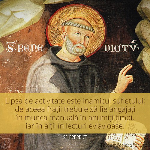 Lipsa de activitate este inamicul sufletului