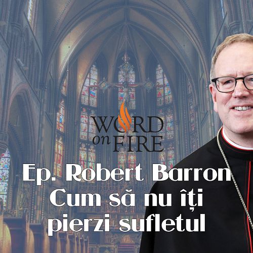 Cum să nu îți pierzi sufletul