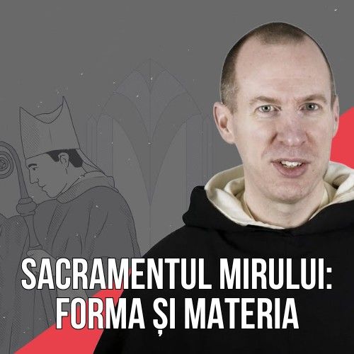 Aquinas 101: Sacramentul Mirului – forma și materia