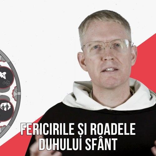 Aquinas 101: Fericirile și Roadele Duhului Sfânt