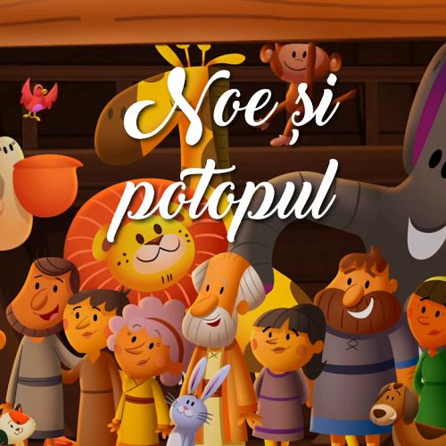Istoria lui Noe repovestită copiilor