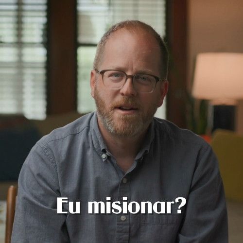 Eu misionar?